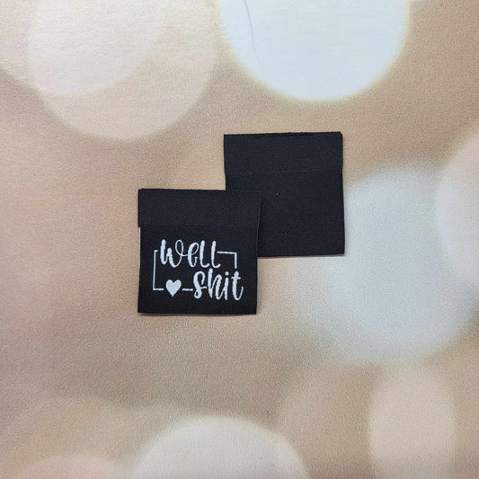 Well Sh!t Sew in Tag