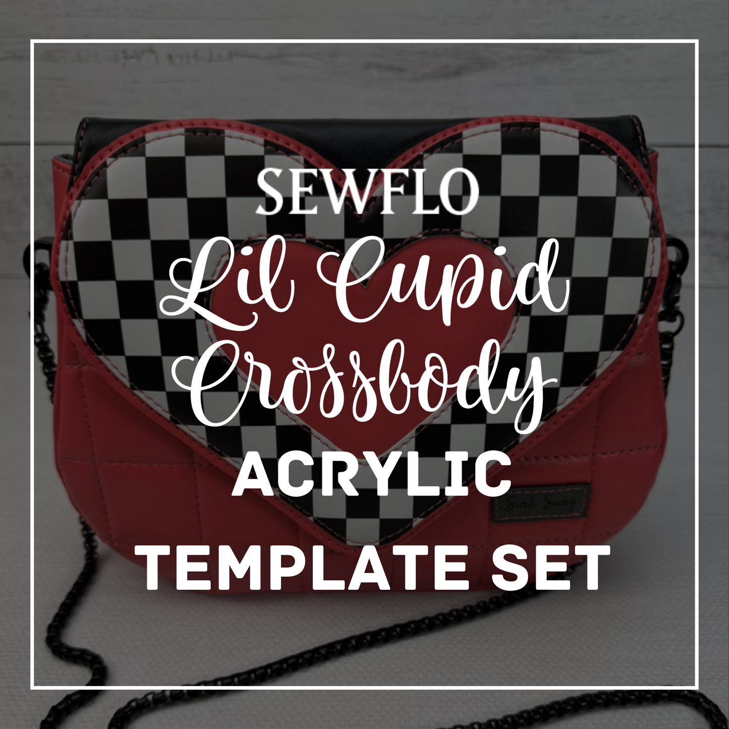 Lil Cupid Crossbody Acrylic Template Set