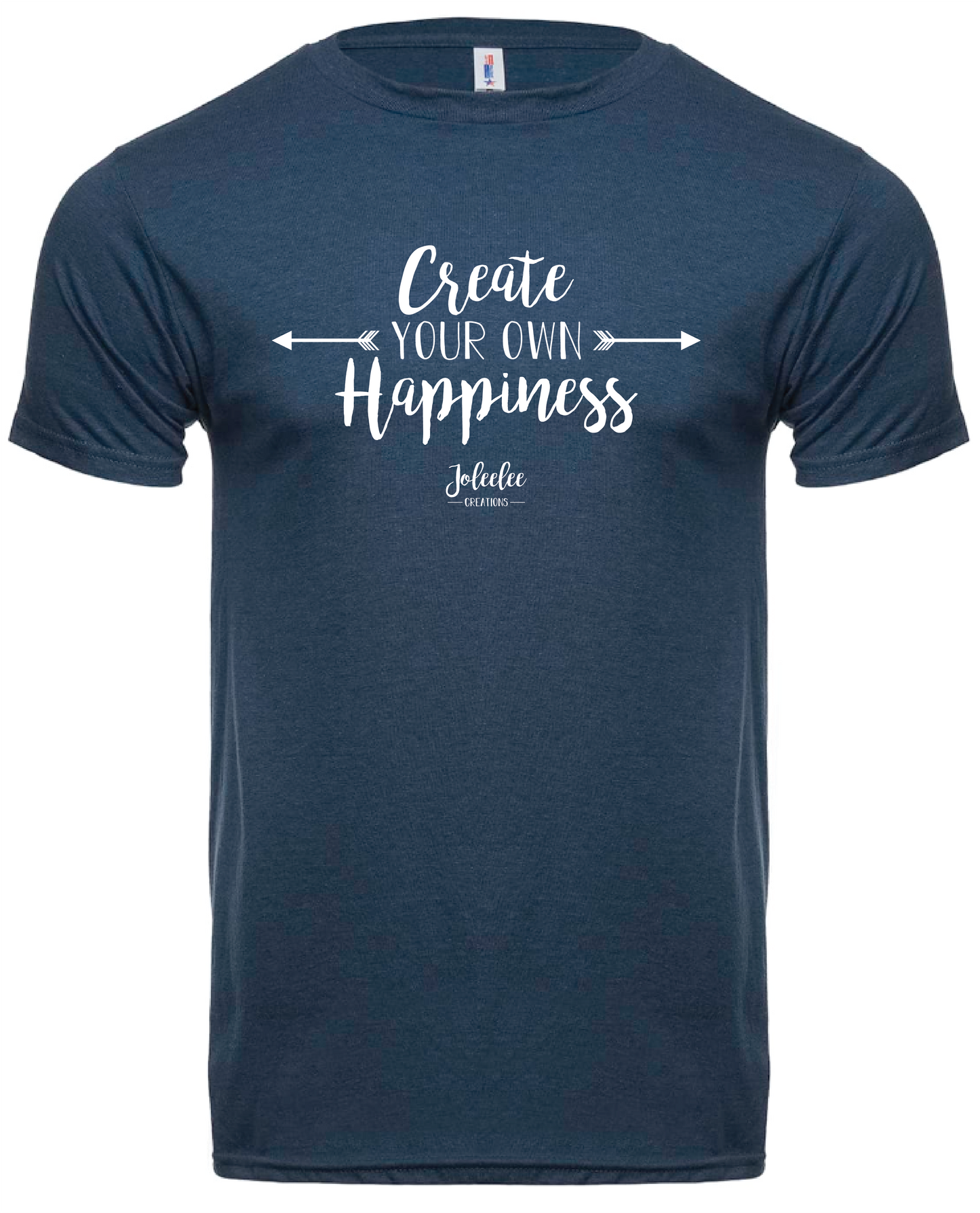 "Create Your Own Happiness" T-Shirt