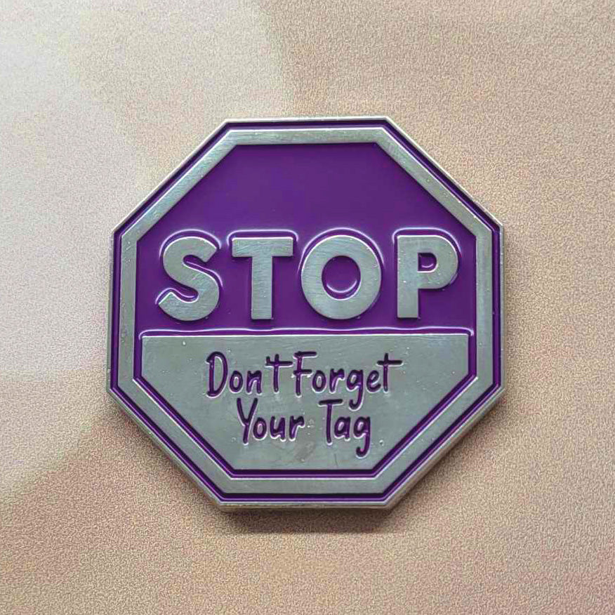 "Stop Don't Forget Your Tag" Magnet
