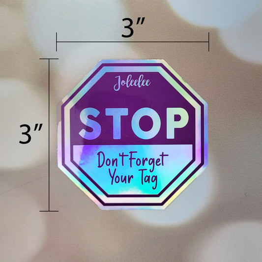 Stop - Don't Forget Your Tag Sticker