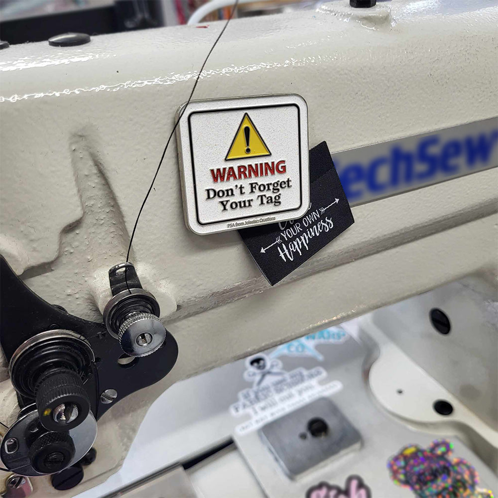 "Warning Don't Forget Your Tag" Magnet