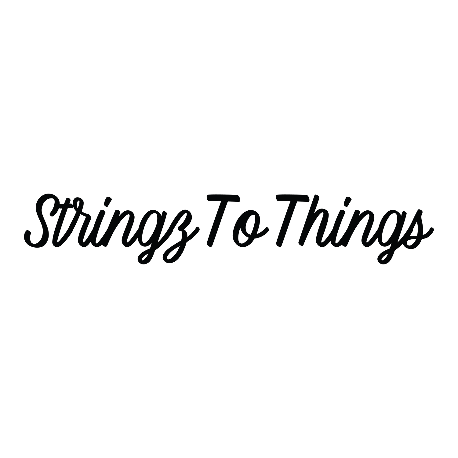 Stringz to Things