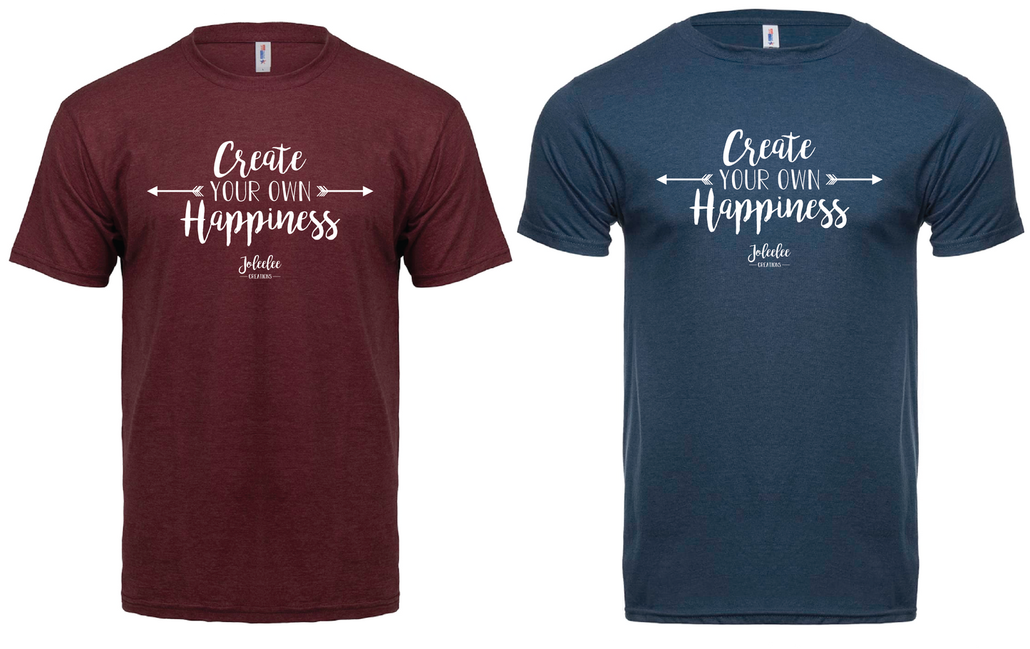 "Create Your Own Happiness" T-Shirt