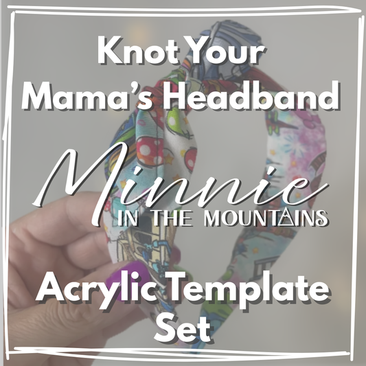 Knot Your Mama's Headband Template Set