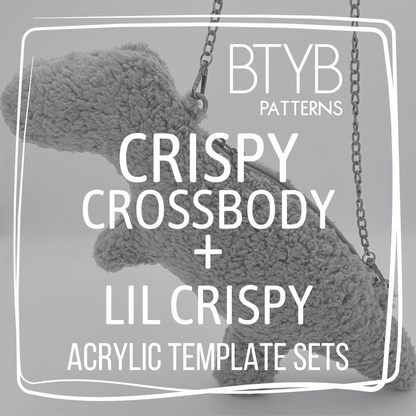 Crispy Crossbody and Lil Crispy Acrylic Template Set