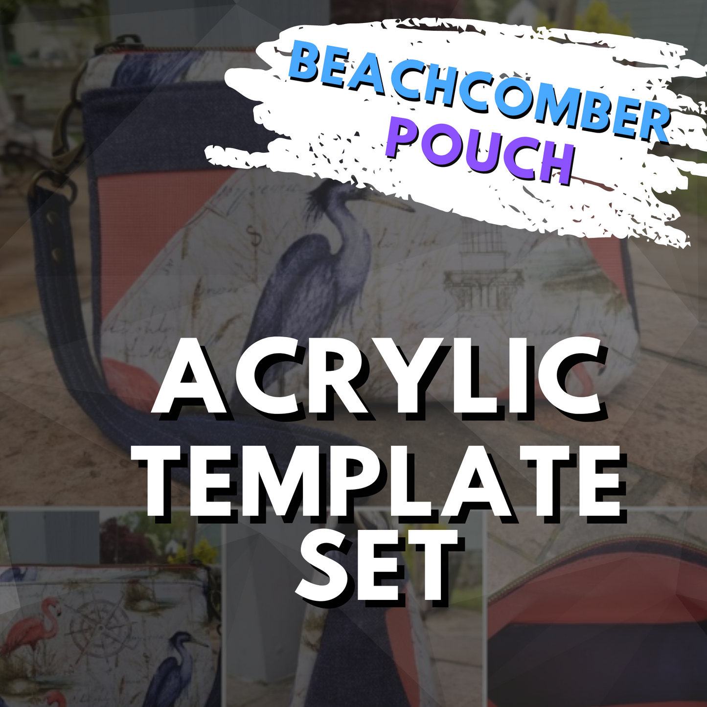 Beachcomber Pouch Acrylic Template Set