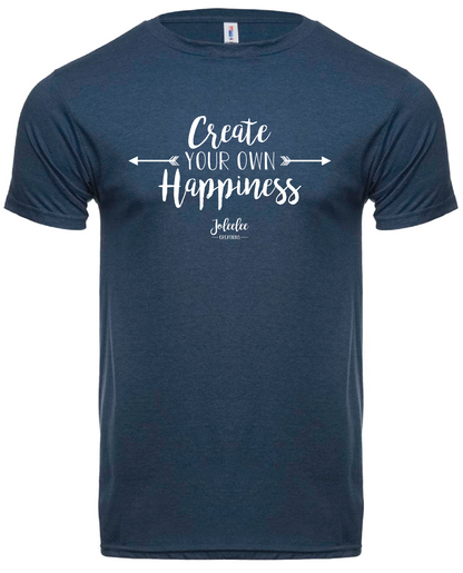"Create Your Own Happiness" T-Shirt