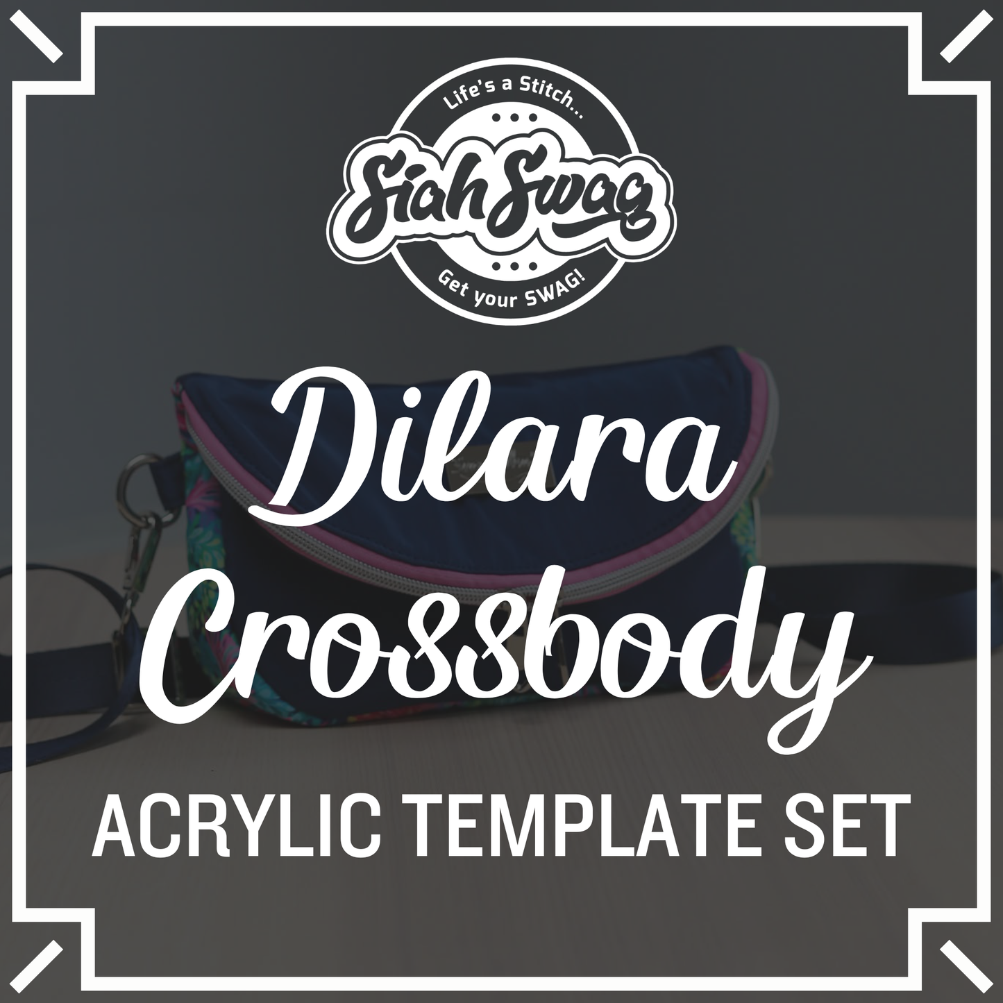 The Dilara Crossbody Acrylic Template Set