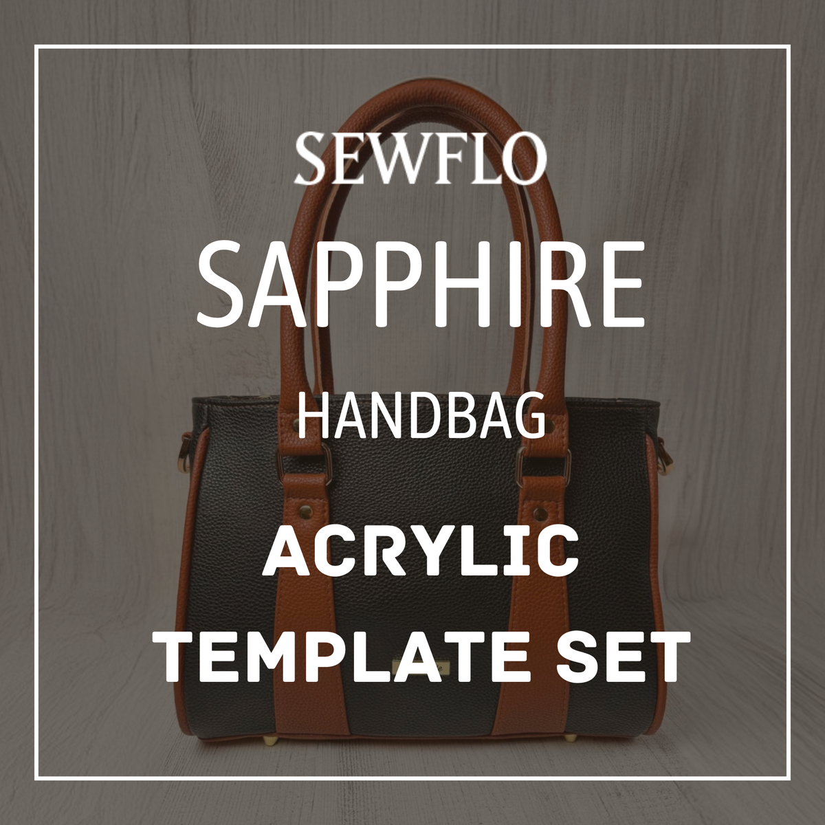 Sapphire Handbag Acrylic Template Set
