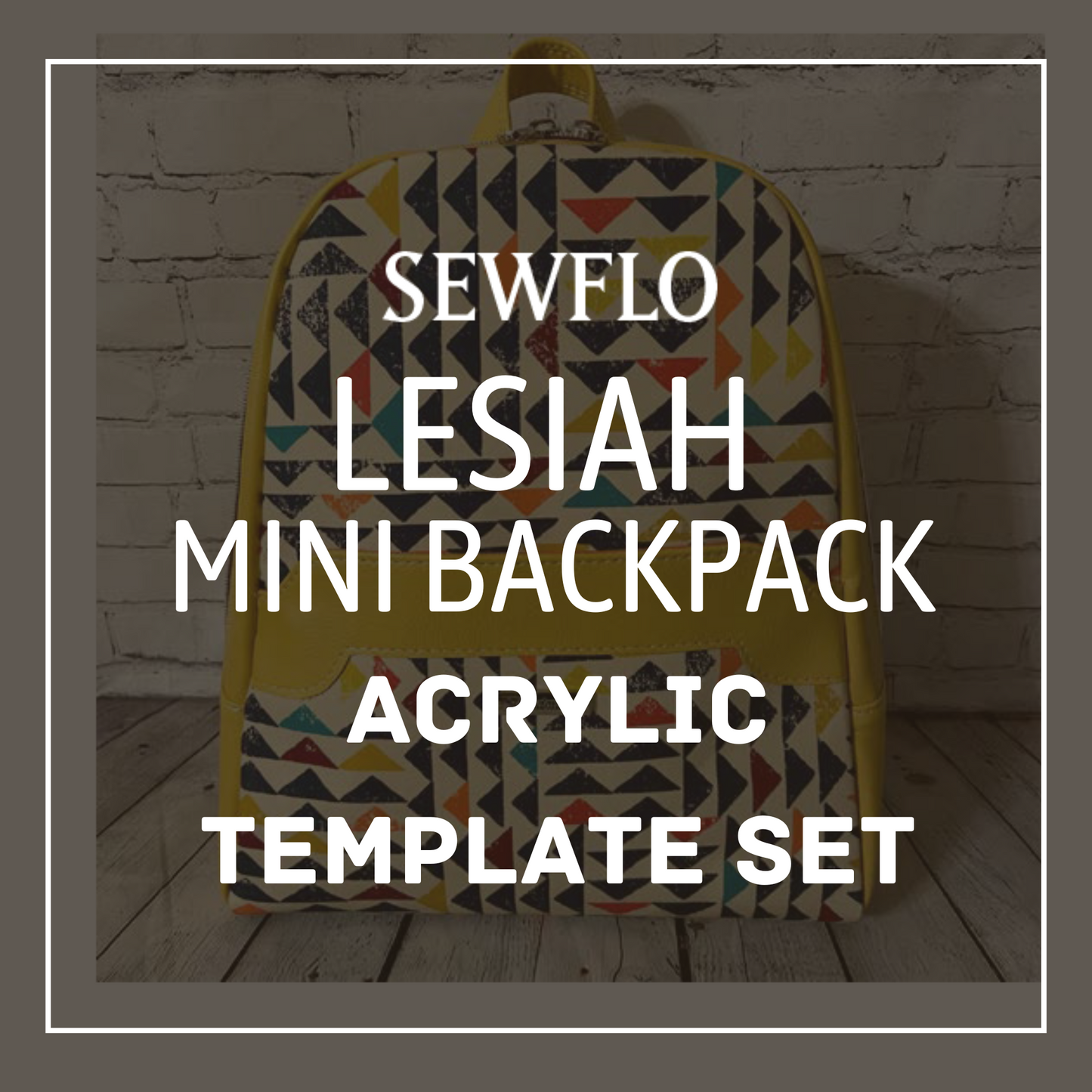 Lesiah Mini Backpack Acrylic Template Set